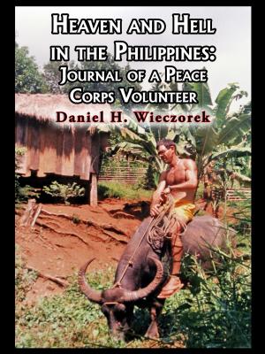 Cover of Heaven and Hell in the Philippines: Journal of a Peace Corps Volunteer