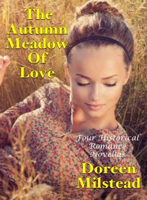 Book cover of The Autumn Meadow Of Love: Four Historical Romance Novellas