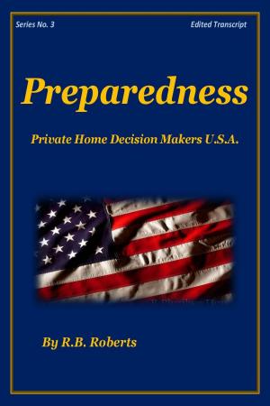 Cover of the book Preparedness - Series No. 3 [PHDMUSA] by RB Roberts