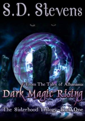 Book cover of Dark Magic Rising -The Sisterhood Trilogy Book One