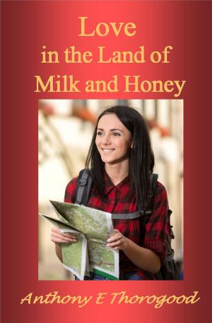 Book cover of Love in the Land of Milk and Honey