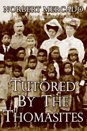 Cover of the book Tutored By The Thomasites by Rajan Jha