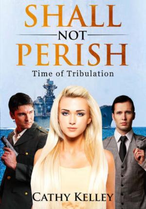 Cover of the book Shall Not Perish: Time of Tribulation by Lisa Boucher