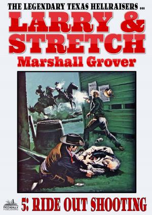 Cover of the book Larry and Stretch 5: Ride Out Shooting by Patrick E. Andrews