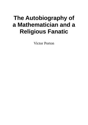 Cover of the book The Autobiography of a Mathematician and a Religious Fanatic by Rebecca VanDeMark