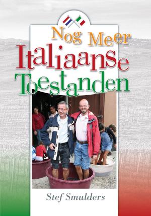 Book cover of Nog Meer Italiaanse Toestanden: 100 en enige anekdotes over Italie en de Italiaanse Taal