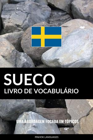 Cover of Livro de Vocabulário Sueco: Uma Abordagem Focada Em Tópicos