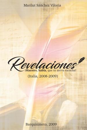 Cover of the book Revelaciones. ¡Maestro, habla, que tu sierva escucha! by FSSA