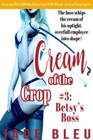 Cover of Cream of the Crop #3: Betsy's Boss