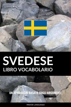 Cover of Libro Vocabolario Svedese: Un Approccio Basato sugli Argomenti