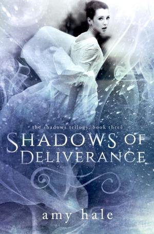 Cover of Shadows of Deliverance, The Shadows Trilogy, Book 3