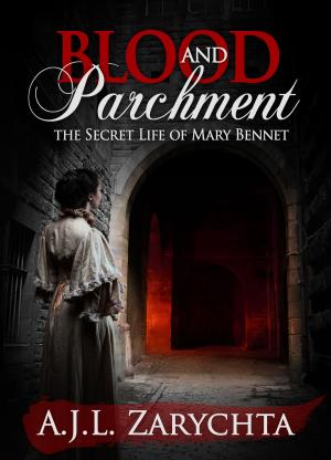 Cover of the book Blood and Parchment: The Secret Life of Mary Bennet by Nan McAdam