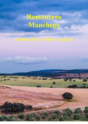 Cover of the book Romancero Manchego by Jerónimo García Pérez (Jegarpe)
