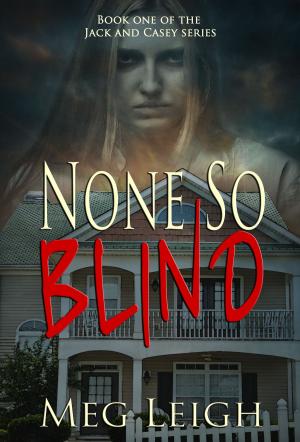 Cover of the book None So Blind by A. Regina Cantatis
