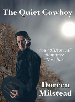 Cover of The Quiet Cowboy: Four Historical Romance Novellas
