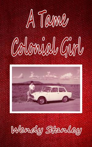Cover of A Tame Colonial Girl