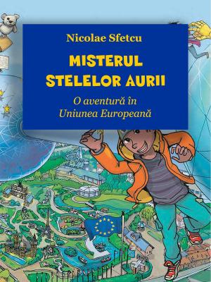 Book cover of Misterul Stelelor Aurii: O aventură în Uniunea Europeană