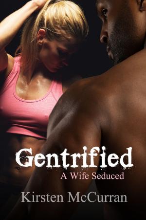 Book cover of Gentrified: A Wife Seduced