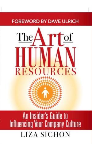 Cover of the book The Art of Human Resources: An Insider's Guide to Influencing Your Culture by Michael Bernoudy