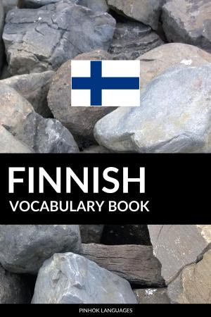 bigCover of the book Finnish Vocabulary Book: A Topic Based Approach by 