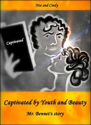 Book cover of Captivated by Youth and Beauty: Mr. Bennet's story