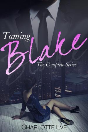 Cover of the book Taming Blake - The Complete Series by Roz Marshall