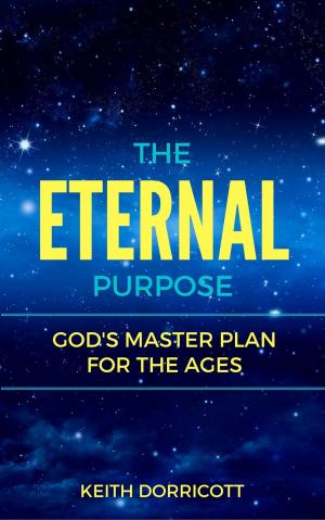 Book cover of The Eternal Purpose: God's Master Plan for the Ages