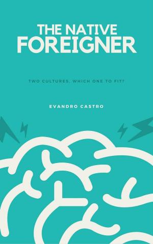 Cover of the book The Native Foreigner - part 1 by Gavin Pearce