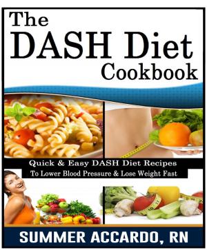 Cover of the book The DASH Diet Cookbook by Lucy Hyland