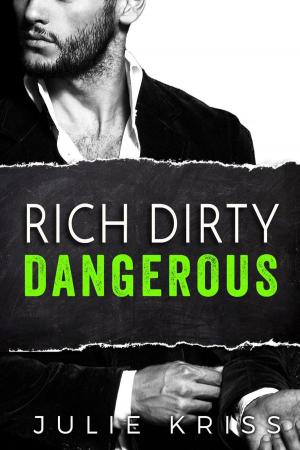 Cover of the book Rich Dirty Dangerous by Barakat Akinsiku