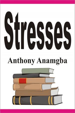 Cover of the book Stresses by Anthony Anamgba
