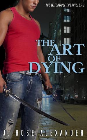 Cover of the book The Art of Dying by Marta C Weeks