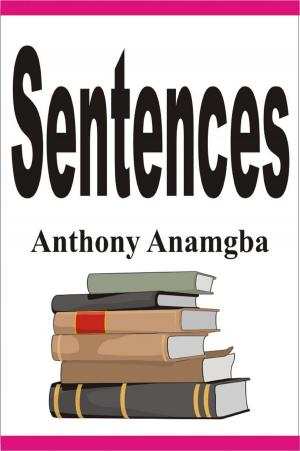 Cover of the book Sentences by Anthony Anamgba