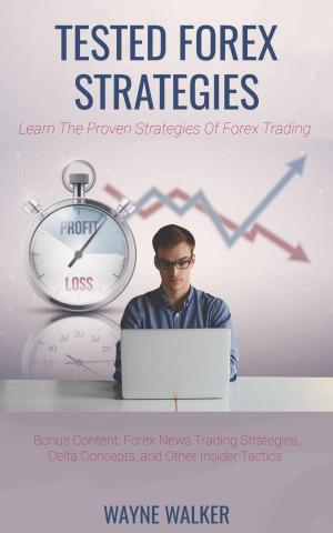 Cover of the book Tested Forex Strategies by Akash Gondiwale