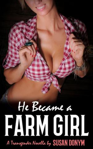 Cover of the book He Became a Farm Girl: A Transgender Novella by Roxxy Muldoon