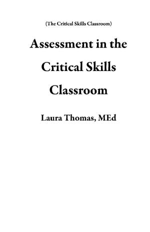 Cover of the book Assessment in the Critical Skills Classroom by Mike Sealey