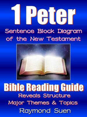 Book cover of 1 Peter - Sentence Block Diagram Method of the New Testament Holy Bible - Structure: Bible Reading Guide