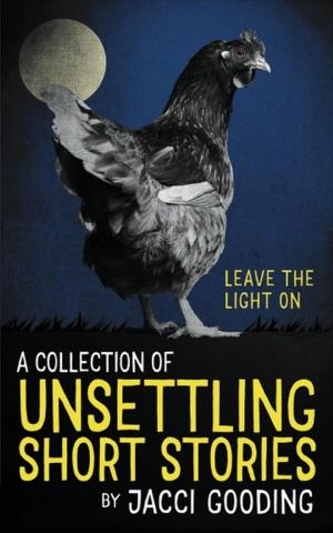 bigCover of the book A Collection of Unsettling Short Stories by 