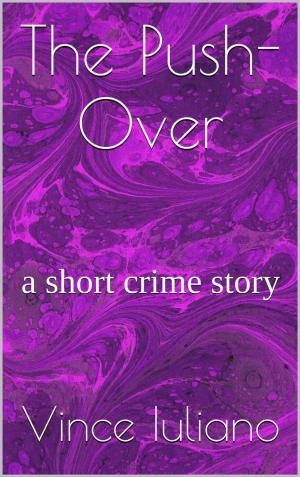 Cover of the book The Push-Over :a short crime story by Giulia Moon