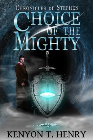 Cover of the book Choice of The Mighty by Wyll Andersen