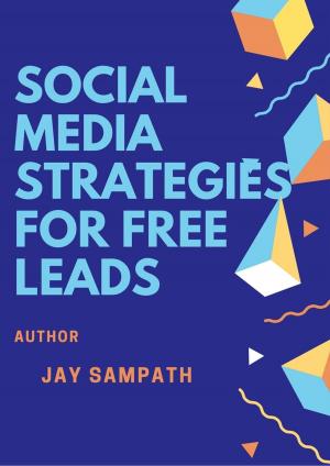 Cover of the book Social Media Strategies For Free Leads by Don Hutson
