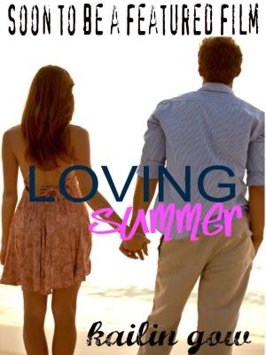 Cover of the book Loving Summer (Film Adaptation Version) by S.L. Man, Kailin Gow