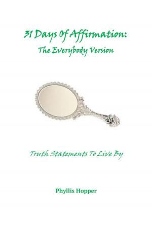 Cover of the book 31 Days Of Affirmation: The Everybody Version by Daniele F. Cavallo