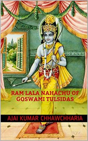 Cover of Ram Lala Nahachu of Goswami Tulsidas
