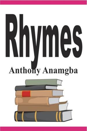 Cover of the book Rhymes by Anthony Anamgba