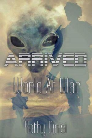 Book cover of Arrived (World At War)