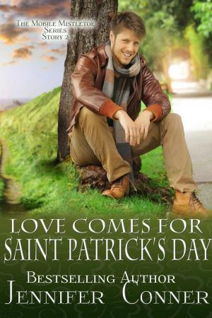 Cover of the book Love Comes for Saint Patrick's Day by J.R. Wirth