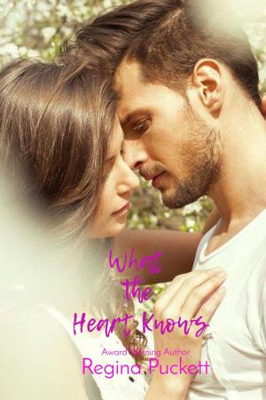 Cover of the book What the Heart Knows by Regina Puckett