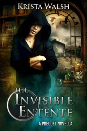 Cover of the book The Invisible Entente: a prequel novella by Warren X. Ison