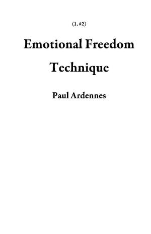 Cover of the book Emotional Freedom Technique by Stephen E. Flowers, Ph.D.